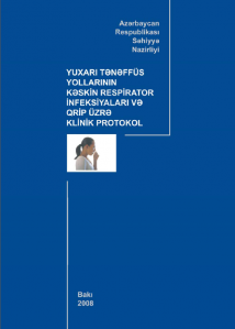 Yuxarı tənəffüs yollarının kəskin respirator infeksiyaları və qrip üzrə klinik protokol
