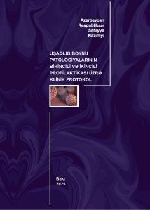 Uşaqlıq boynu patologiyalarının birincili və ikincili profilaktikası üzrə klinik protokol