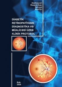 Diabetik retinopatiyanın diaqnostika və müalicəsi üzrə klinik protokol