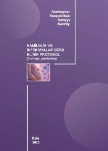 Hamiləlik və infeksiyalar üzrə klinik protokol (yenilənmiş-2026)