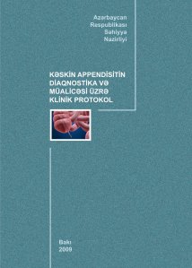 Kəskin appendisitin diaqnostika və müalicəsi üzrə klinik protokol